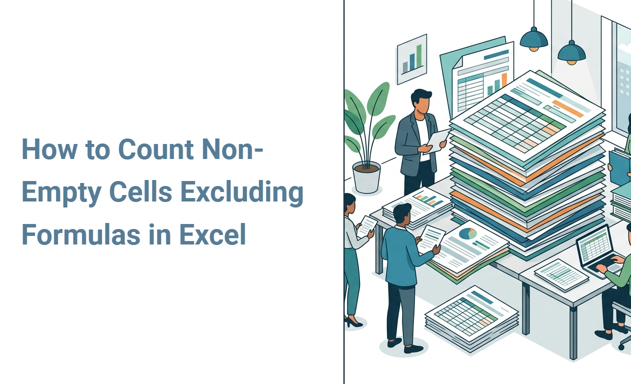 How to Count Non-Empty Cells Excluding Formulas in Excel