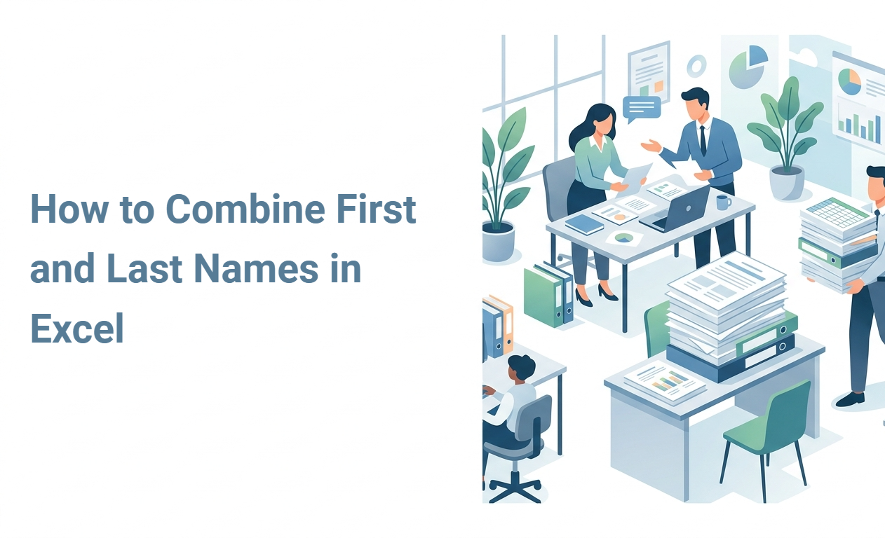 How to Combine First and Last Names in Excel