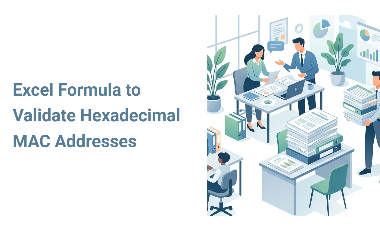 Excel Formula to Validate Hexadecimal MAC Addresses