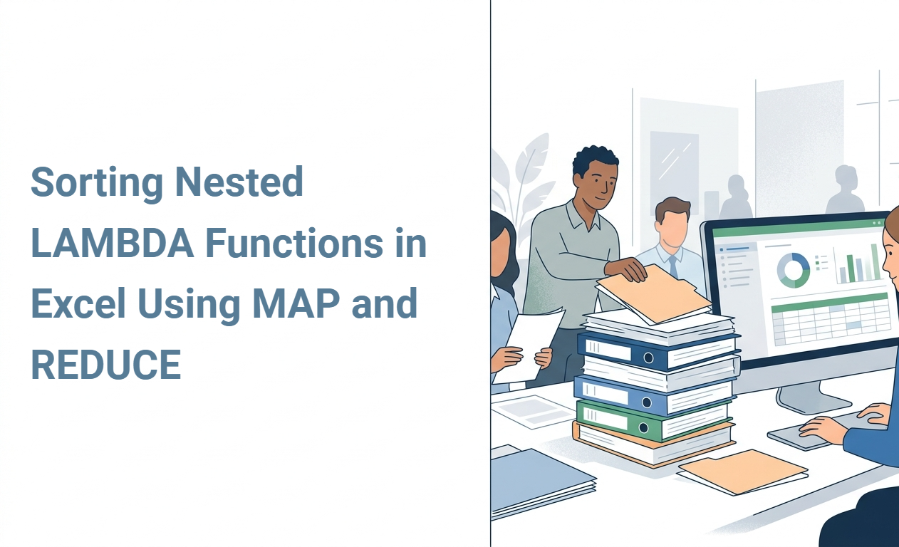 Sorting Nested LAMBDA Functions in Excel Using MAP and REDUCE
