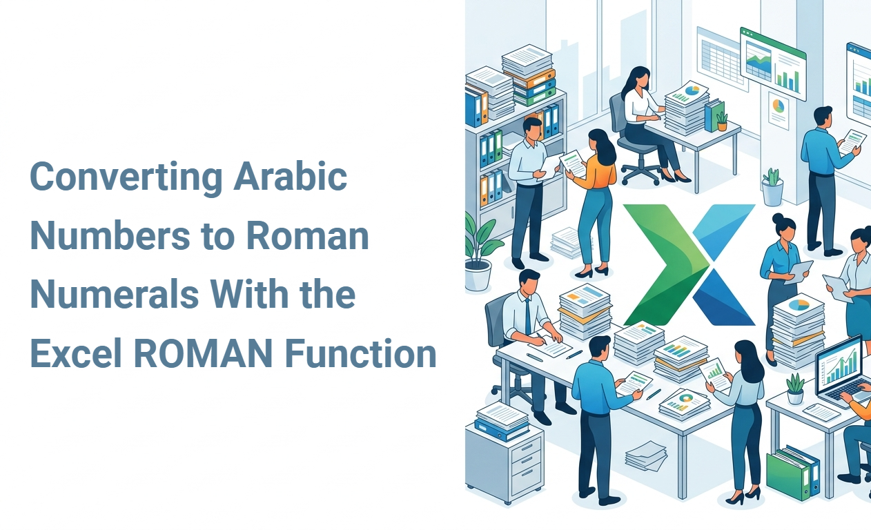 Converting Arabic Numbers to Roman Numerals With the Excel ROMAN Function