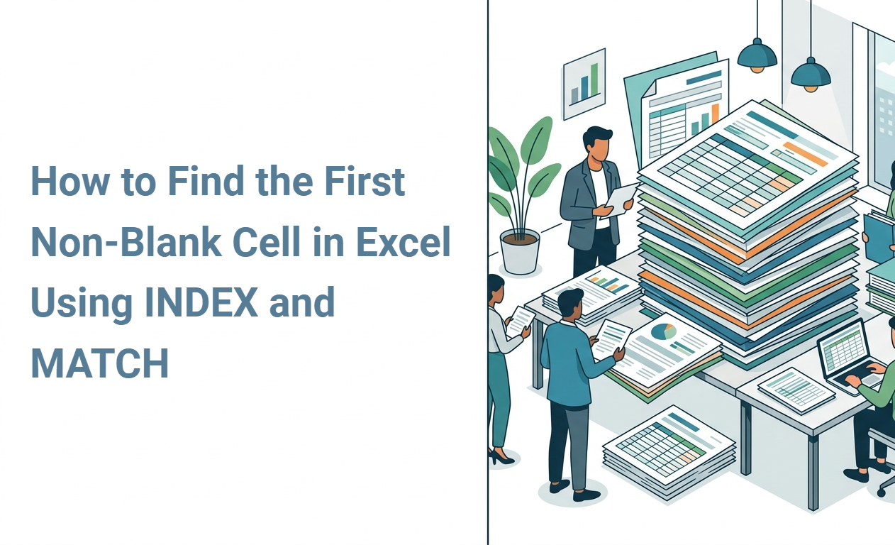 How to Find the First Non-Blank Cell in Excel Using INDEX and MATCH