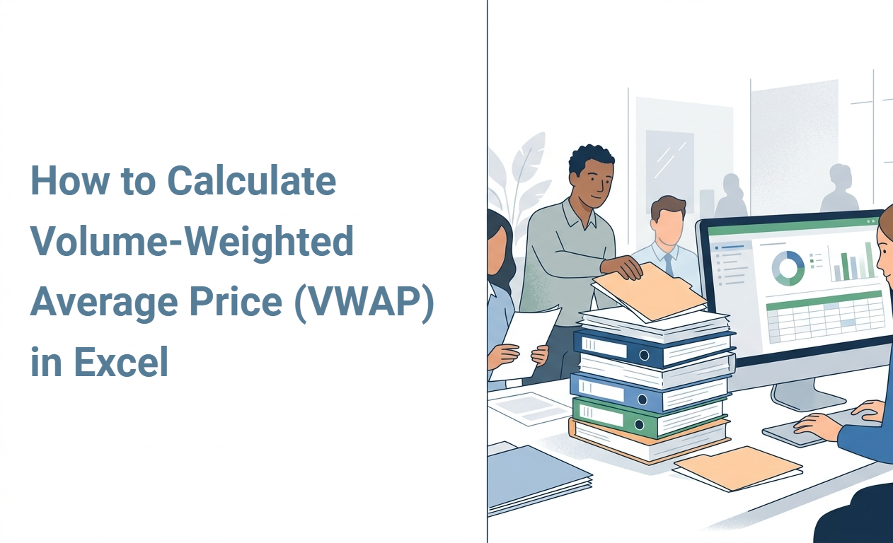 How to Calculate Volume-Weighted Average Price (VWAP) in Excel