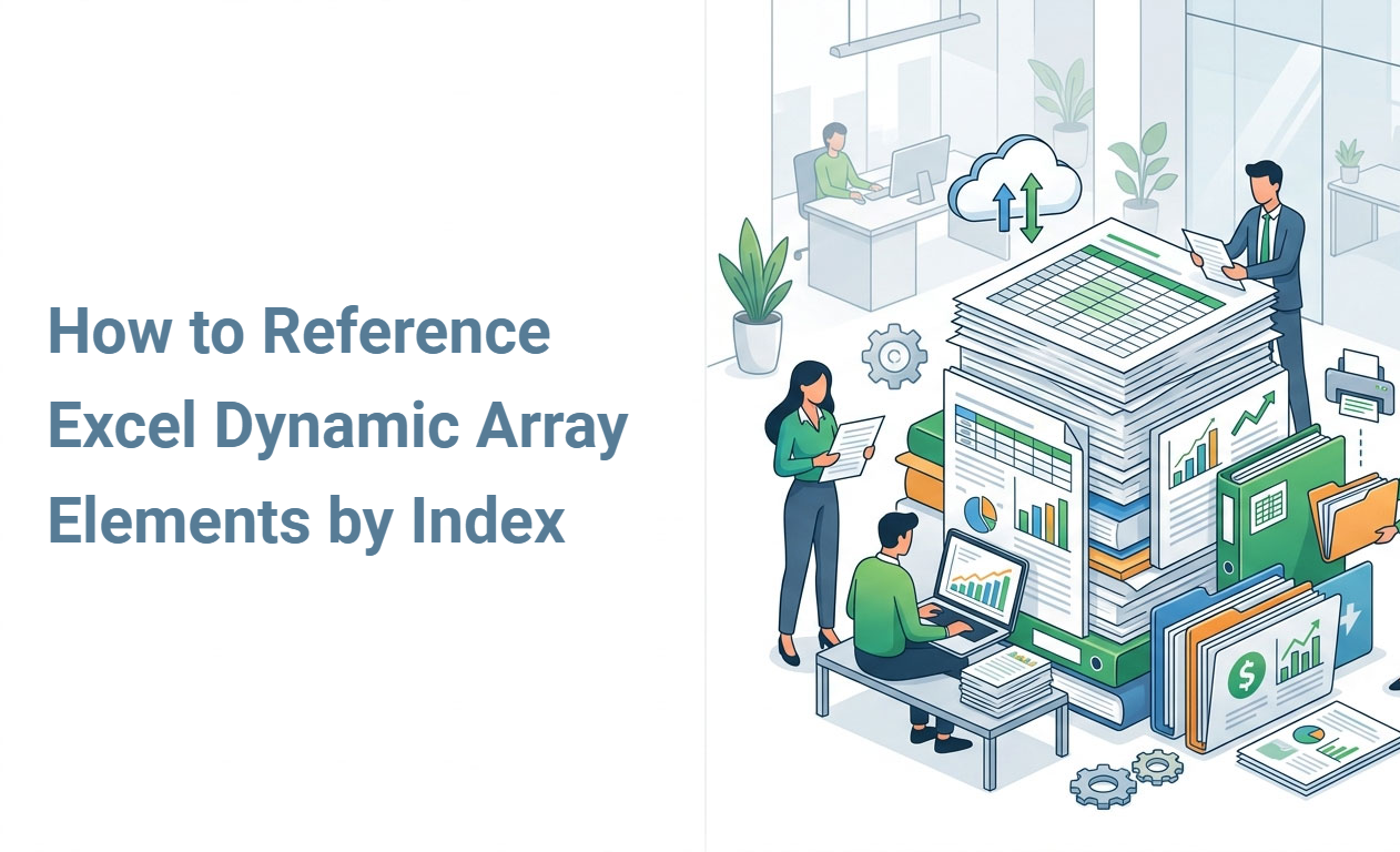 How to Reference Excel Dynamic Array Elements by Index